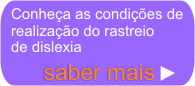 saber mais sobre o rastreio de dislexia